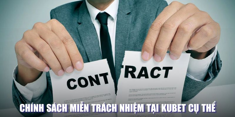 Chi tiết Chính sách miễn trách nhiệm tại Kubet