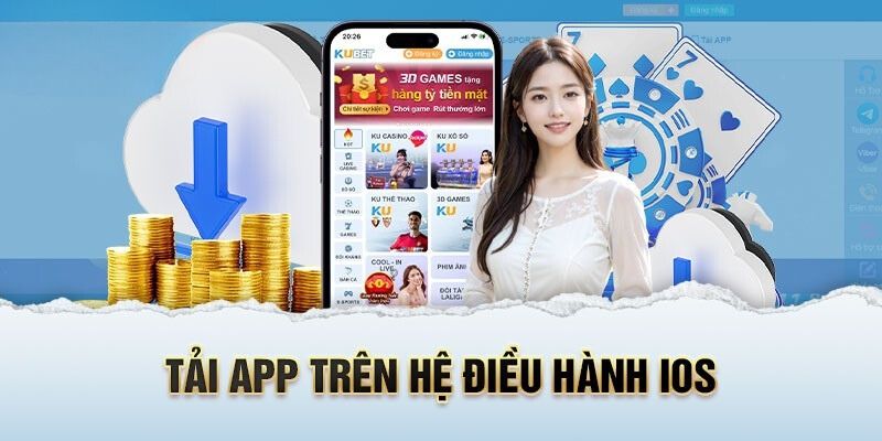 Hướng dẫn quy trình tải app Kubet cho iOS